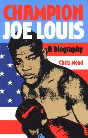 cover image Champion Joe Louis: A Biography