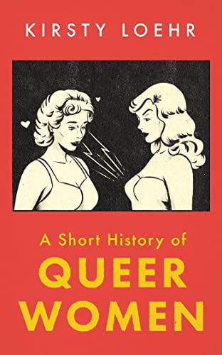 cover image A Short History of Queer Women