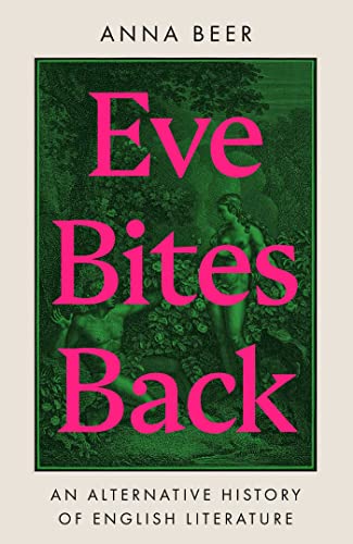cover image Eve Bites Back: An Alternative History of English Literature