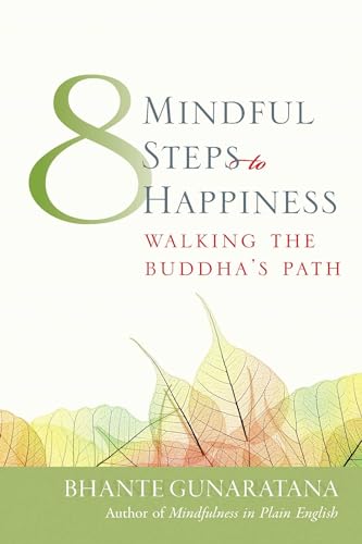 cover image EIGHT MINDFUL STEPS TO HAPPINESS: Walking the Buddha's Path