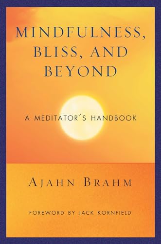 cover image Mindfulness, Bliss, and Beyond: A Meditator's Handbook