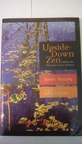 cover image Upside-Down Zen: Finding the Marvelous in the Ordinary