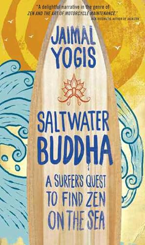 cover image Saltwater Buddha: A Surfer's Quest to Find Zen on the Sea
