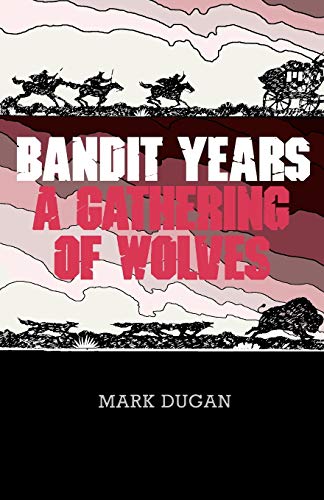 cover image Bandit Years: A Gathering of Wolves