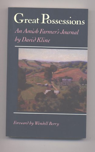 cover image Great Possessions; An Amish Farmer's Jou