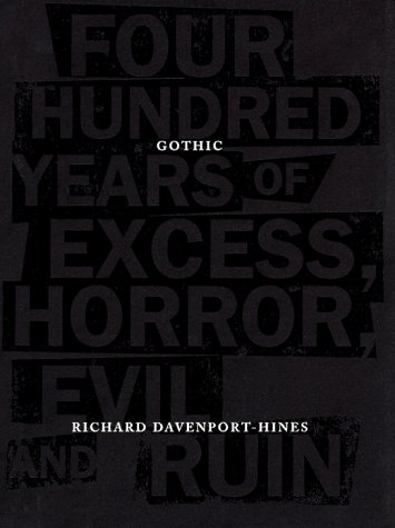 cover image Gothic: Four Hundred Years of Excess, Horror, Evil, and Ruin