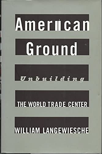 cover image AMERICAN GROUND: Unbuilding the World Trade Center