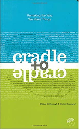 cover image CRADLE TO CRADLE: Remaking the Way We Make Things