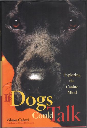 cover image IF DOGS COULD TALK: Exploring the Canine Mind