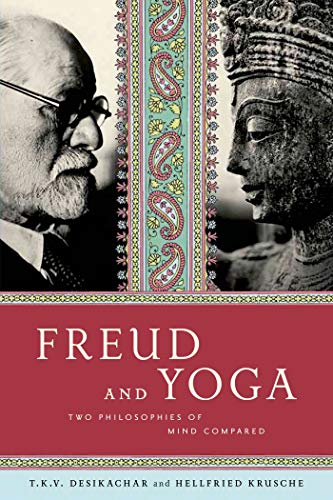 cover image Freud and Yoga: Two Philosophies of Mind Compared