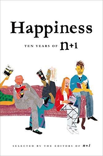 cover image Happiness: Ten Years of n+1