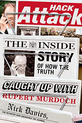 cover image Hack Attack: The Inside Story of How the Truth Caught Up with Rupert Murdoch