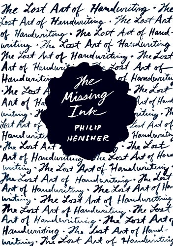 cover image The Missing Ink: 
The Lost Art of Handwriting