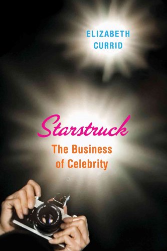 cover image Starstruck: The Business of Celebrity