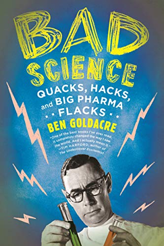 cover image Bad Science: Quacks, Hacks, and Big Pharma Flacks 