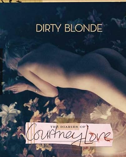 cover image Dirty Blonde: The Diaries of Courtney Love