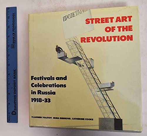cover image Street Art of the Revolution: Festivals of Hope, 1918-1933