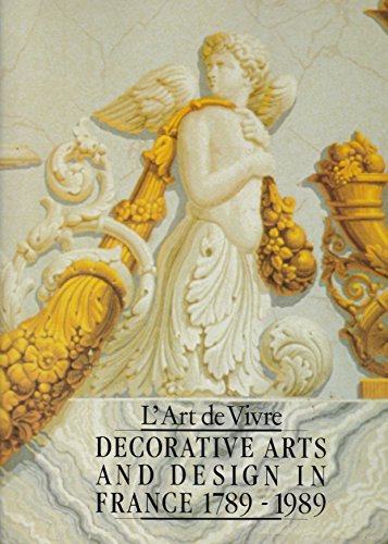 cover image L'Art de Vivre: Decorative Arts and Design in France, 1789-1989