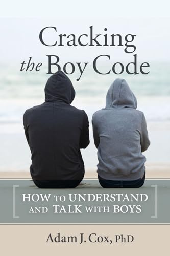 cover image Cracking the Boy Code: How to Understand and Talk with Boys