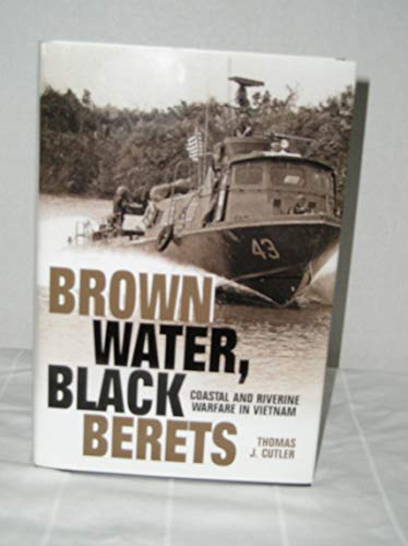 cover image Brown Water, Black Berets: Coastal and Riverine Warfare in Vietnam