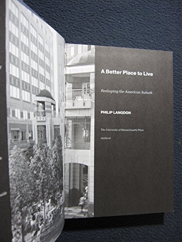 cover image A Better Place to Live: Reshaping the American Suburb
