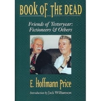 BOOK OF THE DEAD: Friends of Yesteryear: Fictioneers & Others