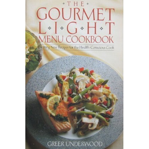 cover image The Gourmet Light Menu Cookbook: Exciting New Recipes for the Health-Conscious Cook