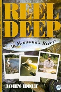 Reel Deep in Montana's Rivers