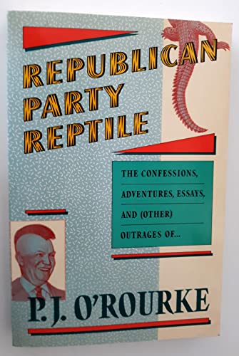 cover image Republican Party Reptile: Essays and Outrages