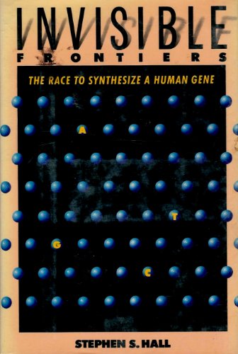 cover image Invisible Frontiers: The Race to Synthesize a Human Gene