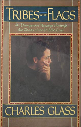 cover image Tribes with Flags: A Dangerous Passage Through the Chaos of the Middle East