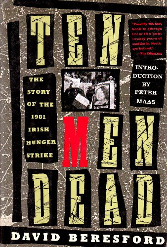 cover image Ten Men Dead: The Story of the 1981 Irish Hunger Strike