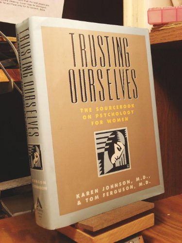 cover image Trusting Ourselves: The Sourcebook on Psychology for Women