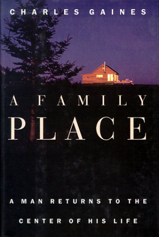 cover image A Family Place: A Man Returns to the Center of His Life