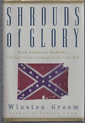 cover image Shrouds of Glory: From Atlanta to Nashville--The Last Great Campaign of the Civil War