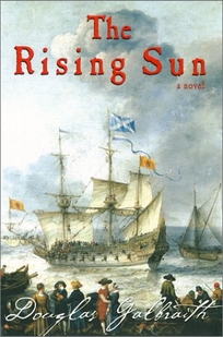 The Rising Sun: Being a True Account of the Voyage of the Great Ship of That Name