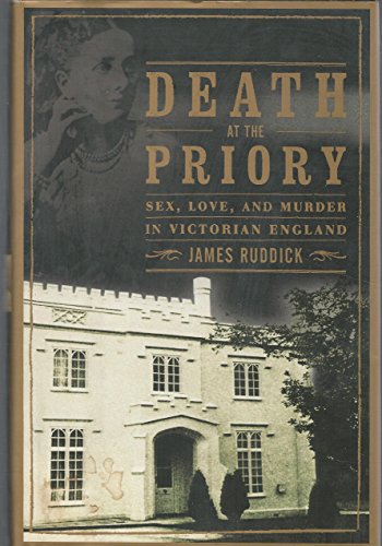 cover image DEATH AT THE PRIORY: Love, Sex and Murder in Victorian England