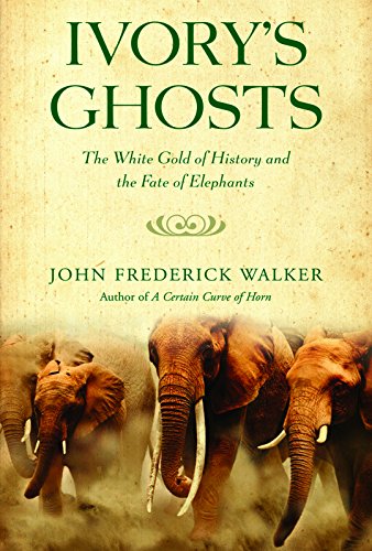 cover image Ivory's Ghosts: The White Gold of History and the Fate of Elephants