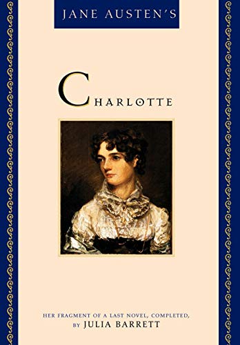 cover image Jane Austen's Charlotte: Her Fragment of a Last Novel, Completed