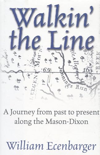 cover image Walkin' the Line: A Journey from Past to Present Along the Mason-Dixon