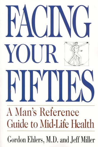 cover image FACING THE FIFTIES: A Man's Reference Guide to Mid-Life Health