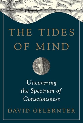 cover image The Tides of Mind: Uncovering the Spectrum of Consciousness 