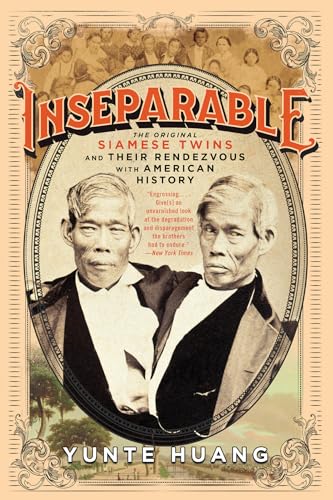 cover image Inseparable: The Original Siamese Twins and Their Rendezvous with American History