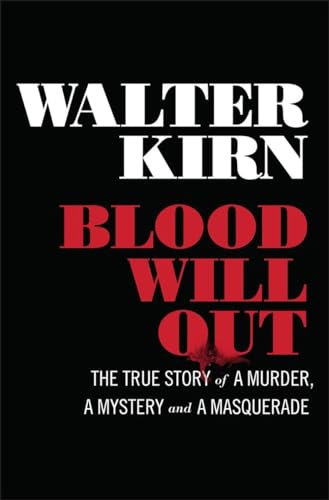cover image Blood Will Out: The True Story of a Murder, a Mystery, and a Masquerade