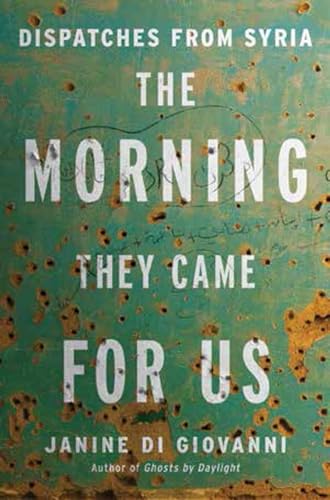 cover image The Morning They Came for Us: Dispatches from Syria