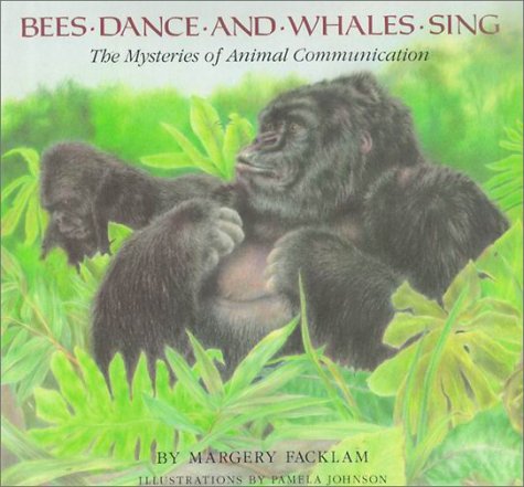 cover image Bees Dance and Whales Sing: The Mysteries of Animal Communication