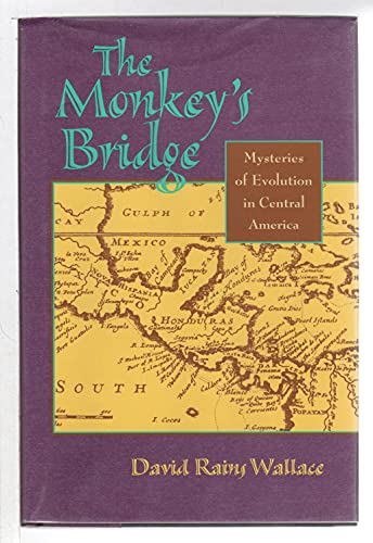cover image The Monkey's Bridge: Mysteries of Evolution in Central America