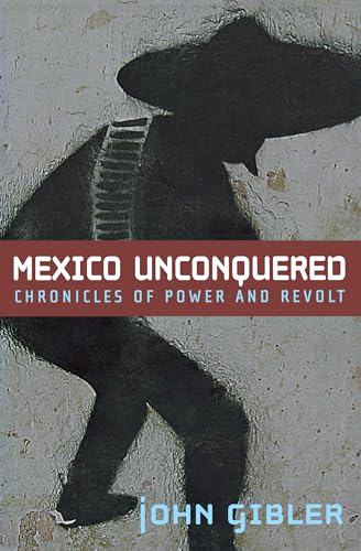 cover image Mexico Unconquered: Chronicles of Power and Revolt