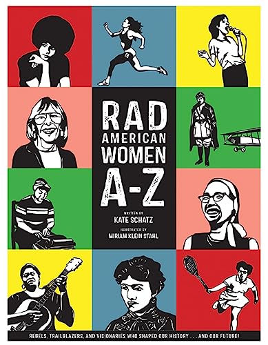 cover image Rad American Women A–Z: Rebels, Trailblazers, and Visionaries who Shaped Our History... and Our Future!