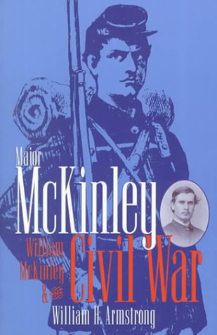 cover image Major McKinley: William McKinley and the Civil War